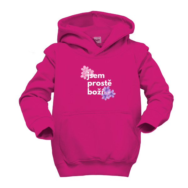 Dětská mikina s kapucí s potiskem Jsem prostě boží